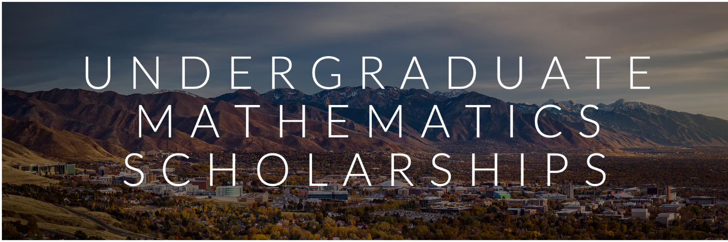 Undergraduate Mathematics Scholarships Math The University of Utah